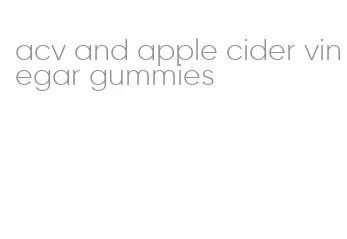 acv and apple cider vinegar gummies