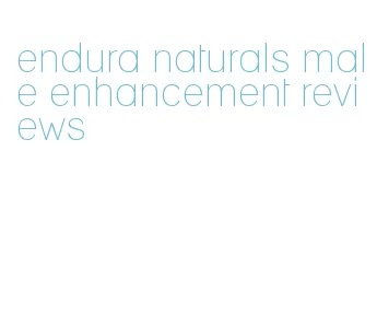 endura naturals male enhancement reviews