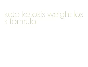 keto ketosis weight loss formula