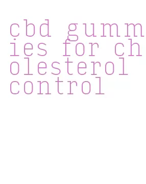 cbd gummies for cholesterol control