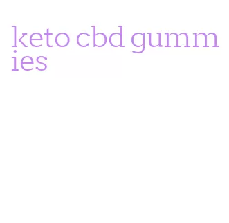 keto cbd gummies