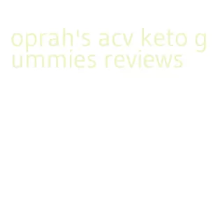 oprah's acv keto gummies reviews