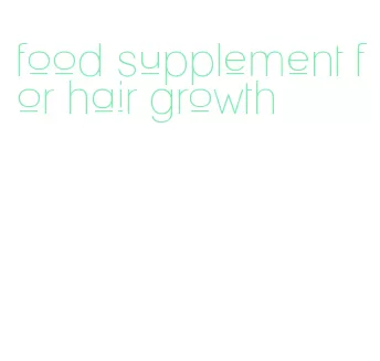 food supplement for hair growth