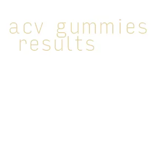 acv gummies results