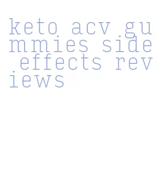 keto acv gummies side effects reviews