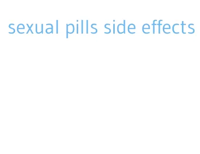 sexual pills side effects