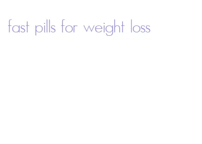 fast pills for weight loss