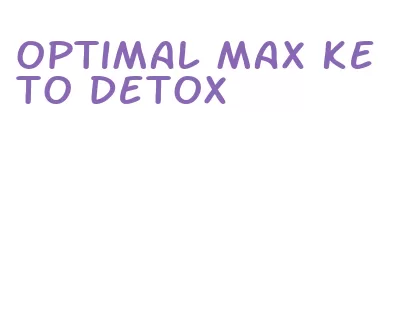 optimal max keto detox