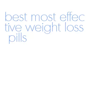 best most effective weight loss pills