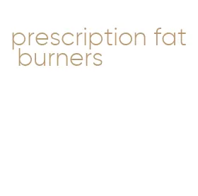 prescription fat burners