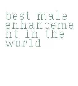 best male enhancement in the world