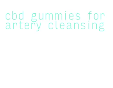 cbd gummies for artery cleansing