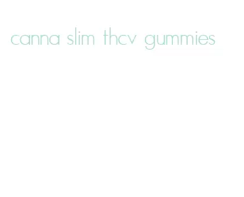 canna slim thcv gummies