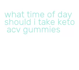 what time of day should i take keto acv gummies