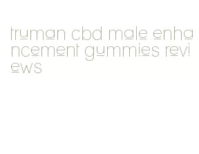 truman cbd male enhancement gummies reviews