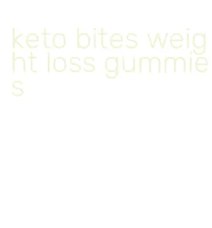 keto bites weight loss gummies