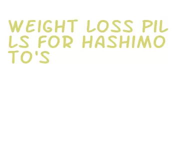 weight loss pills for hashimoto's