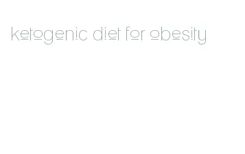 ketogenic diet for obesity