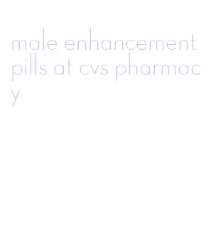 male enhancement pills at cvs pharmacy