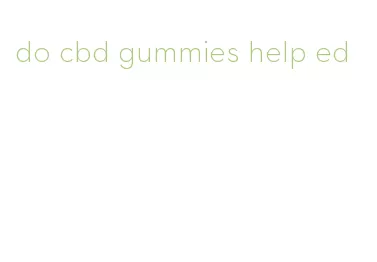 do cbd gummies help ed