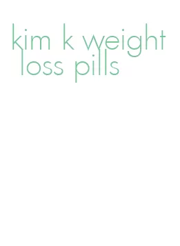 kim k weight loss pills