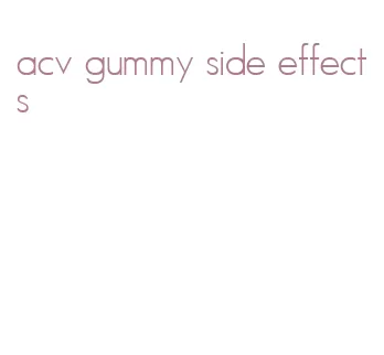 acv gummy side effects