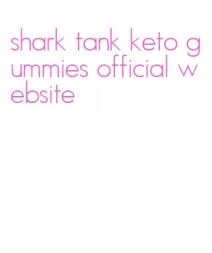 shark tank keto gummies official website