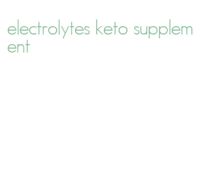 electrolytes keto supplement