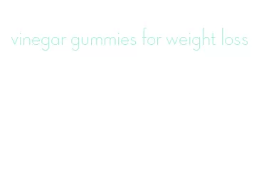 vinegar gummies for weight loss