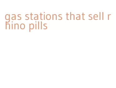 gas stations that sell rhino pills