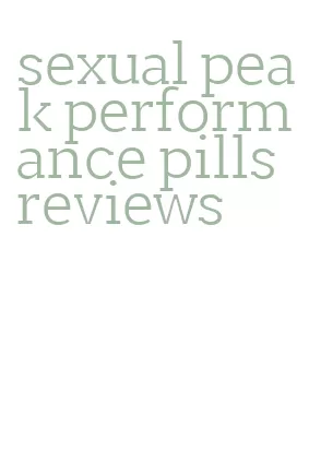 sexual peak performance pills reviews