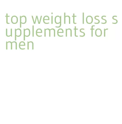 top weight loss supplements for men