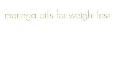 moringa pills for weight loss