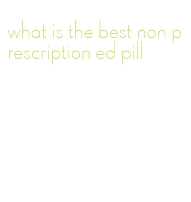 what is the best non prescription ed pill