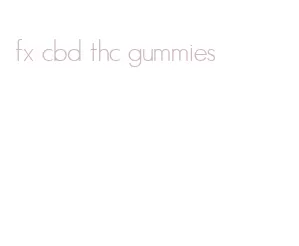 fx cbd thc gummies