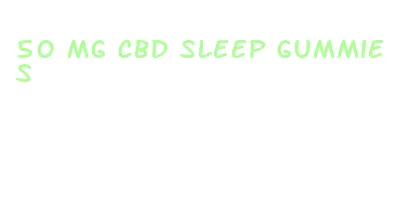 50 mg cbd sleep gummies