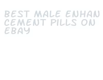 best male enhancement pills on ebay