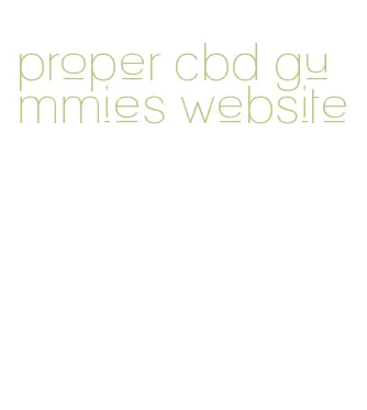 proper cbd gummies website