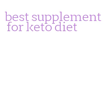 best supplement for keto diet