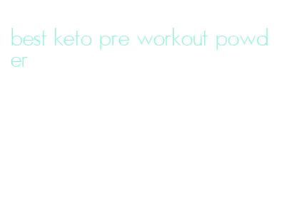 best keto pre workout powder