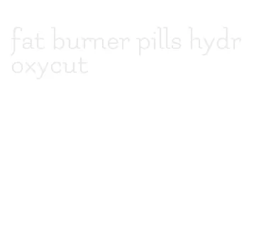 fat burner pills hydroxycut