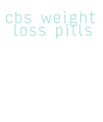 cbs weight loss pills