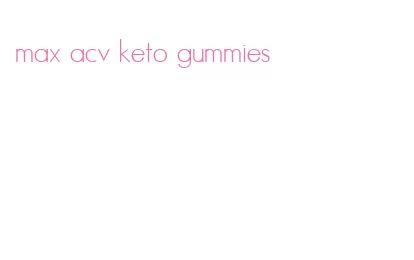 max acv keto gummies