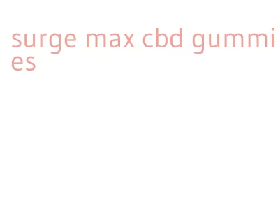 surge max cbd gummies