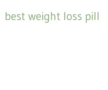 best weight loss pill