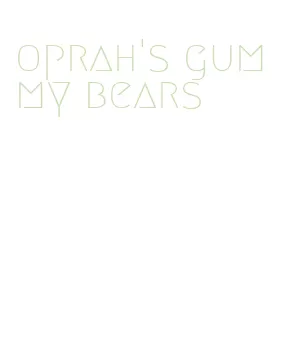 oprah's gummy bears