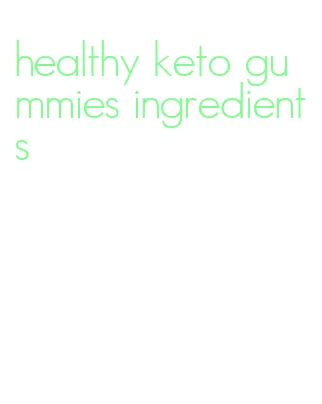 healthy keto gummies ingredients