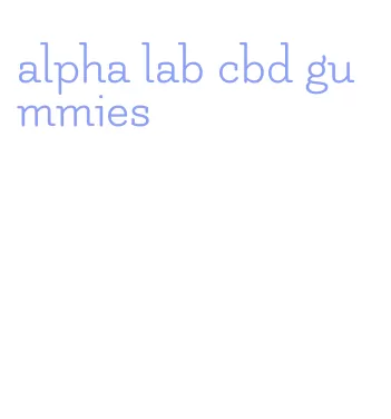 alpha lab cbd gummies