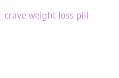 crave weight loss pill