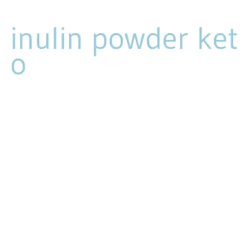 inulin powder keto